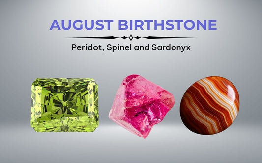 August Birthstone: Colors, Meaning And History