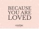  "Because You Are Loved" e-Gift Card
